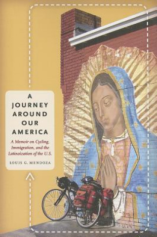 Libro A Journey Around Our America Louis Gerard Mendoza