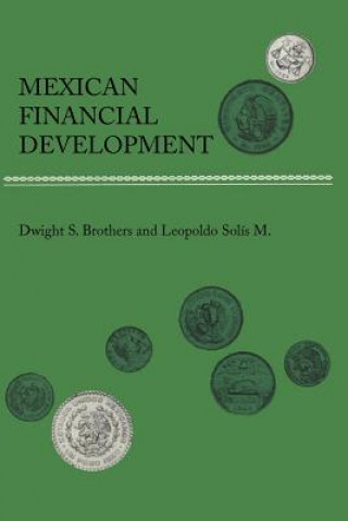 Libro Mexican Financial Development Dwight S. Brothers