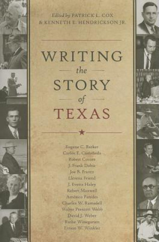 Könyv Writing the Story of Texas Patrick L. Cox