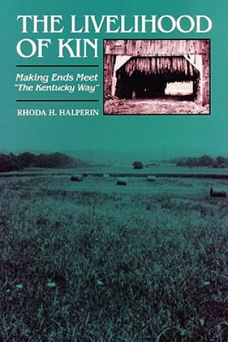Kniha The Livelihood of Kin Rhoda H. Halperin
