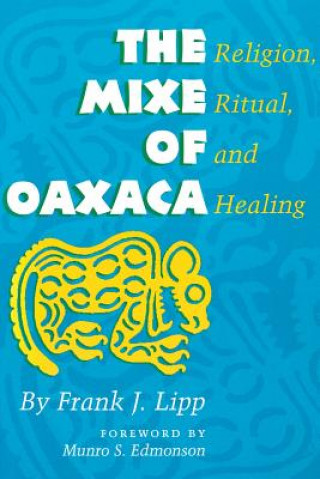 Könyv The Mixe of Oaxaca Frank J. Lipp