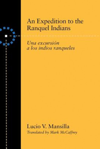 Kniha An Expedition to the Ranquel Indians Lucio V. Mansilla