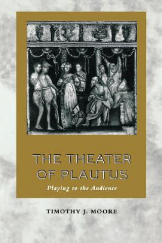 Kniha Theater of Plautus Timothy J. Moore
