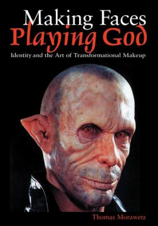 Kniha Making Faces, Playing God Thomas Morawetz