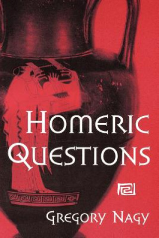 Kniha Homeric Questions Gregory Nagy