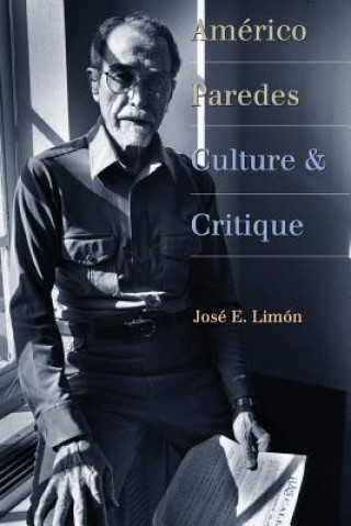 Könyv Americo Paredes Jose Eduardo Limon