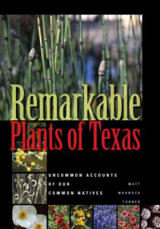 Knjiga Remarkable Plants of Texas Matt Warnock Turner