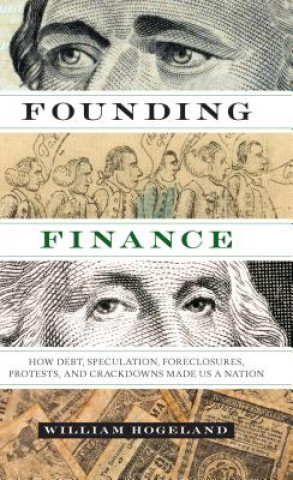 Knjiga Founding Finance William Hogeland