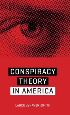 Kniha Conspiracy Theory in America Lance deHaven-Smith