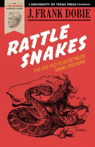 Kniha Rattlesnakes J. Frank Dobie