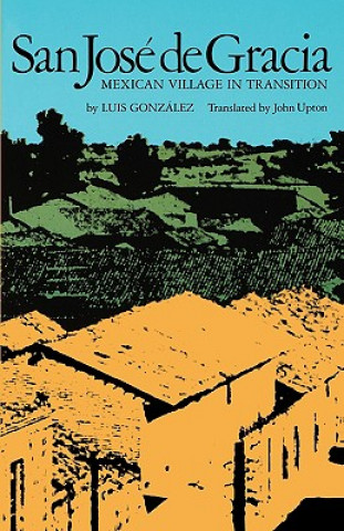 Kniha San Jose de Gracia Luis Gonzalez