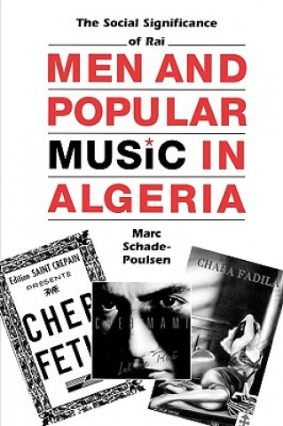 Kniha Men and Popular Music in Algeria Marc Schade-Poulsen