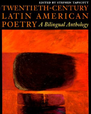 Książka Twentieth-Century Latin American Poetry Stephen Tapscott