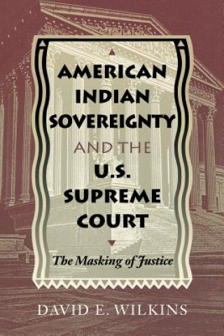 Könyv American Indian Sovereignty and the U.S. Supreme Court David E. Wilkins