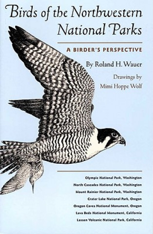 Carte Birds of the Northwestern National Parks Roland H. Wauer