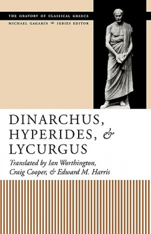 Könyv Dinarchus, Hyperides, and Lycurgus Ian Worthington