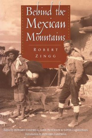 Knjiga Behind the Mexican Mountains Robert M. Zingg