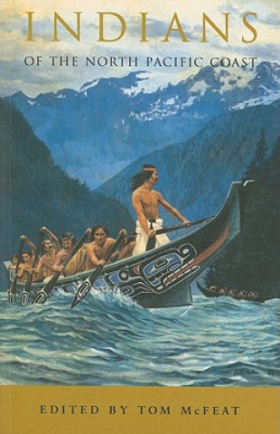 Könyv Indians of the North Pacific Coast Tom McFeat