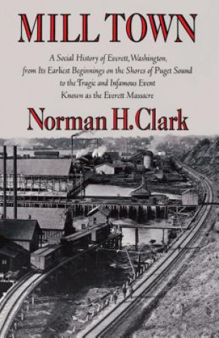 Knjiga Mill Town Norman H. Clark