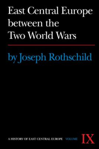 Książka East Central Europe between the Two World Wars Joseph Rothschild