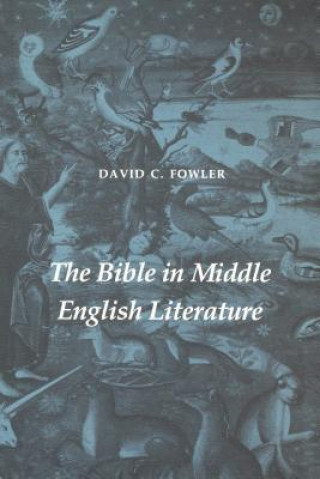 Livre Bible in Middle English Literature David C. Fowler