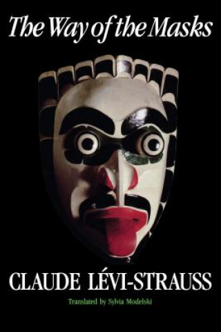 Книга Way of the Masks Claude Lévi-Strauss