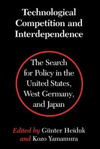 Knjiga Technological Competition and Interdependence Gunter S. Heiduk