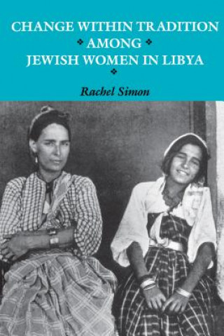 Carte Change within Tradition among Jewish Women in Libya Rachel Simon