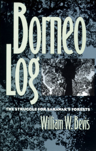 Книга Borneo Log William W. Bevis