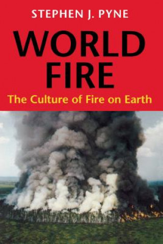 Könyv World Fire Stephen J. Pyne