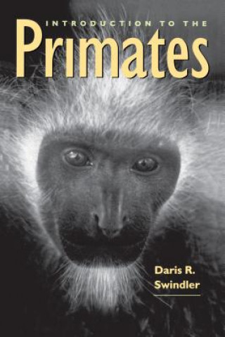 Kniha Introduction to the Primates Daris R. Swindler