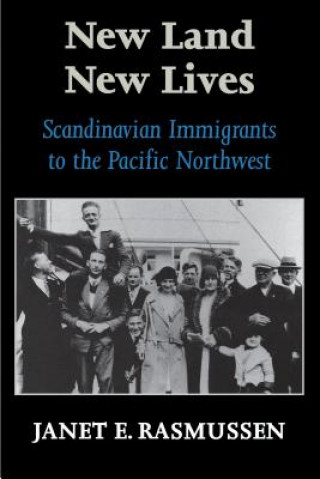 Kniha New Land, New Lives Janet E. Rasmussen