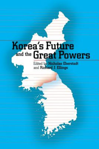Carte Korea's Future and the Great Powers Nicholas Eberstadt