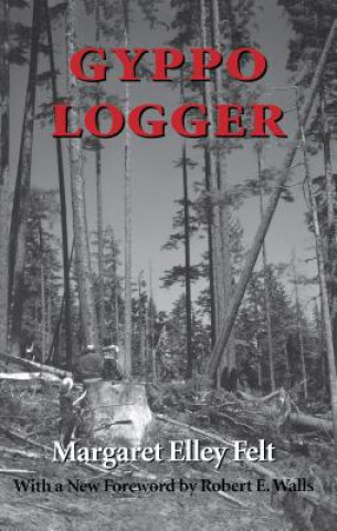 Kniha Gyppo Logger Margaret Felt