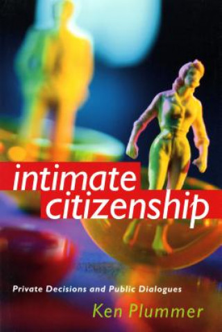 Kniha Intimate Citizenship Kenneth Plummer