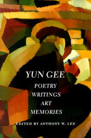 Knjiga Yun Gee Anthony W. Lee
