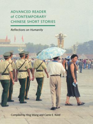 Könyv Advanced Reader of Contemporary Chinese Short Stories Carrie E. Reed