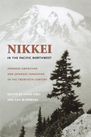 Kniha Nikkei in the Pacific Northwest Gail M. Nomura