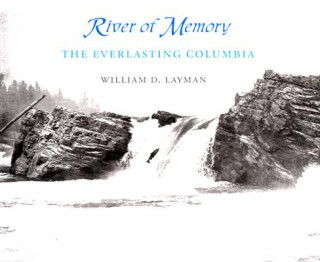 Kniha River of Memory William D. Layman