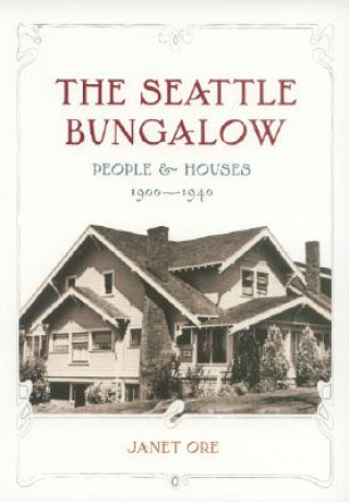 Kniha Seattle Bungalow Janet Ore