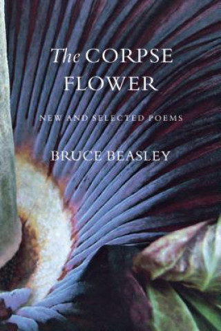 Knjiga Corpse Flower Bruce Beasley