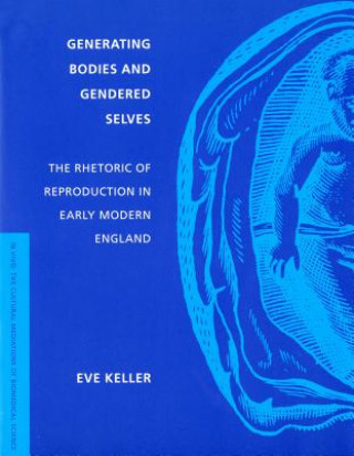 Könyv Generating Bodies and Gendered Selves Evelyn Fox Keller