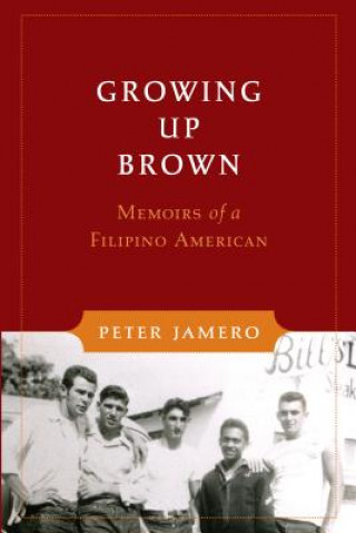 Knjiga Growing Up Brown Peter Jamero