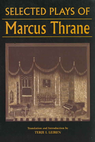 Könyv Selected Plays of Marcus Thrane Terje I. Leiren