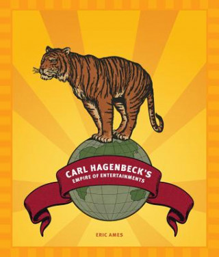 Buch Carl Hagenbeck's Empire of Entertainments Eric Ames