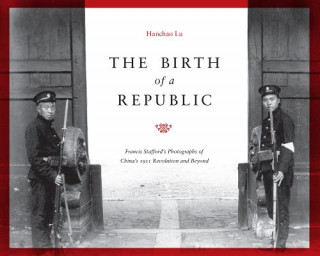 Knjiga Birth of a Republic Hanchao Lu