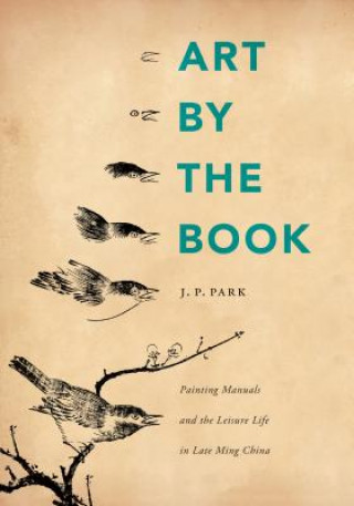 Könyv Art by the Book J. P. Park
