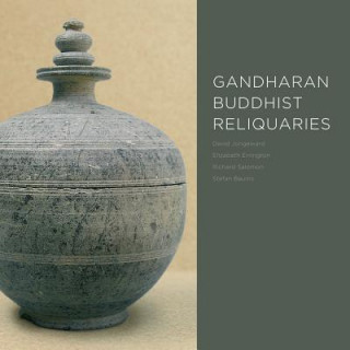 Könyv Gandharan Buddhist Reliquaries David Jongeward