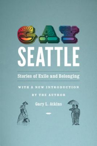 Kniha Gay Seattle Gary L. Atkins