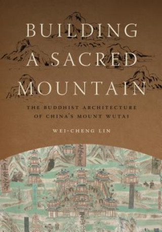 Carte Building a Sacred Mountain Wei-Cheng Lin